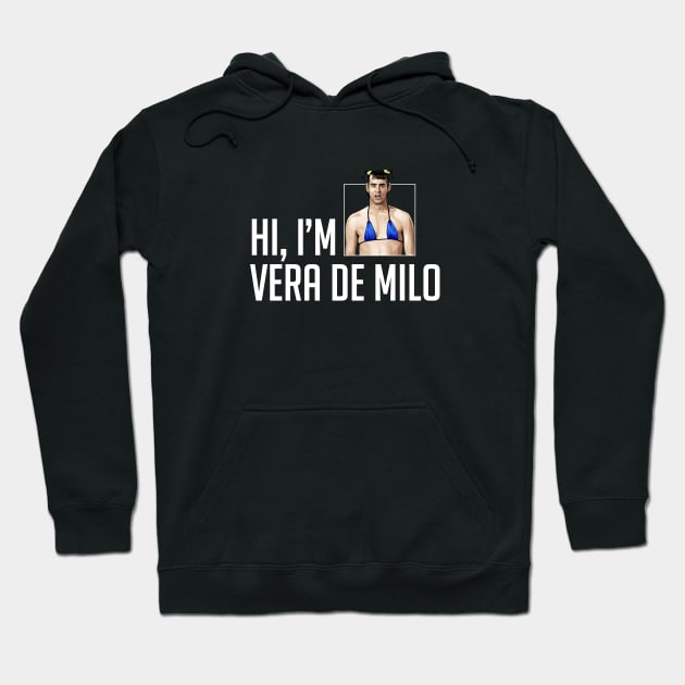 Hi, I'm Vera De Milo Hoodie by BodinStreet